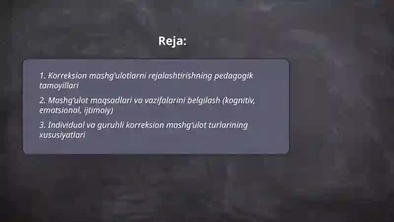 Korreksion ta’lim-tarbiya mashg‘ulotlarini rejalashtirish: mashg‘ulot turlari va ularning tuzilishi 2