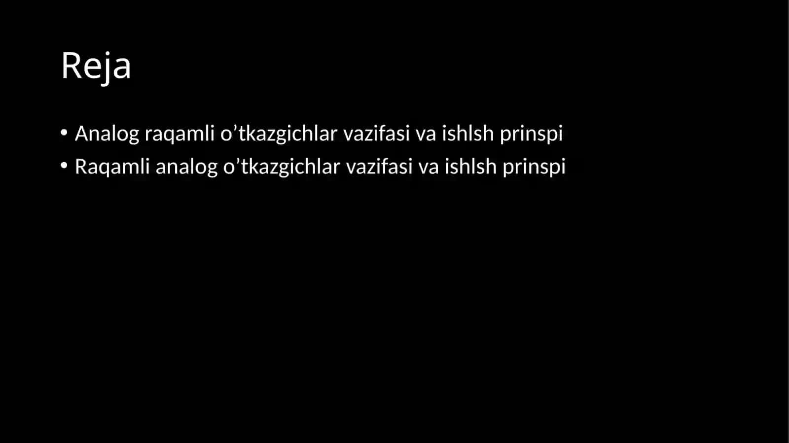 ANALOG RAQAMLI VA RAQAMLI ANALOG O’TKAZGICHLAR 2