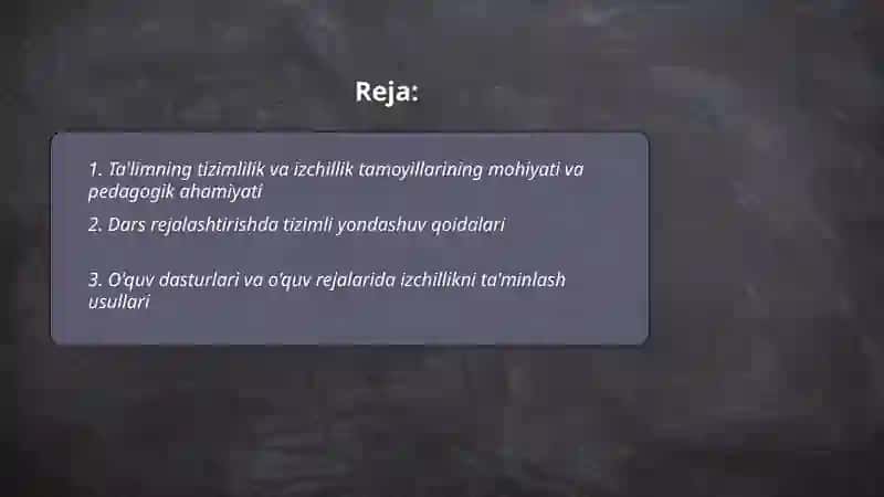 Ta'limning tizimlilik va izchillik prinsplarini amalga oshirish pedagogik qoidalari 2