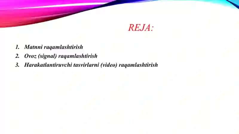 Matnni raqamlashtirishni turli usullari. Ovoz va harakatlantiruvchi tasvirlarni raqamlashtirish. 2