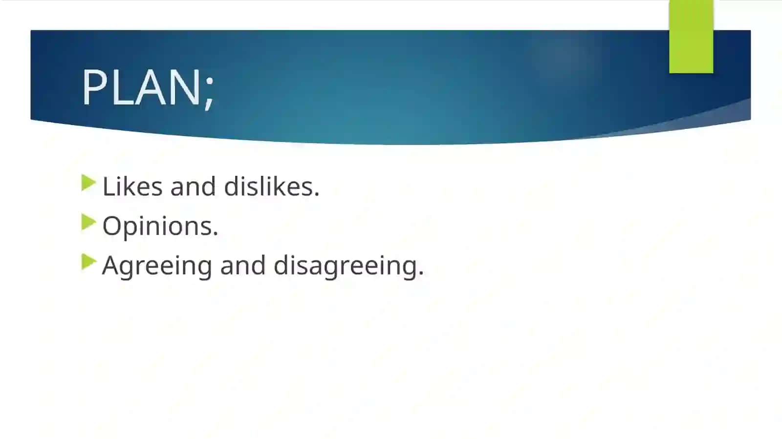 Likes and dislikes.Opinions,agreeingand disagreeing 2
