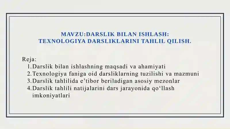 MAVZU:DARSLIK BILAN ISHLASH:
TEXNOLOGIYA DARSLIKLARINI TAHLIL QILISH. 2