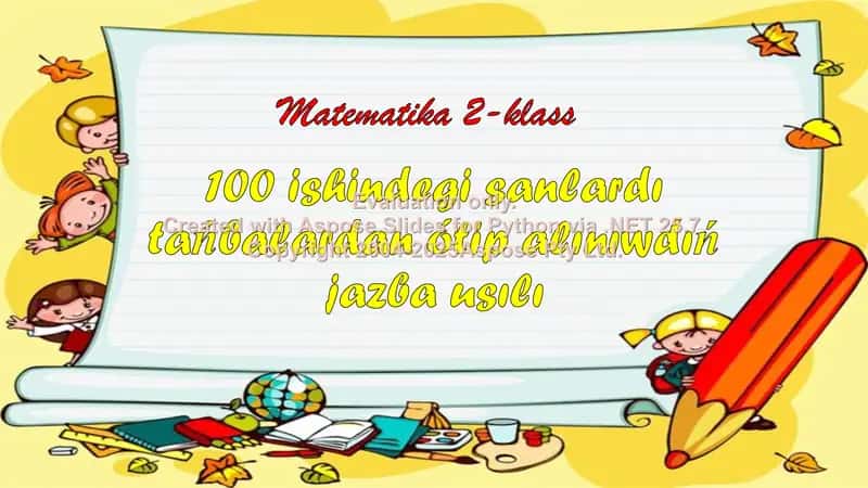 "Moynaq rayonı XBBne qaraslı 1-sanlı shet tillerine qánigelestirilgen ulıwma orta bilim beriw mektebiniń Baslawısh klass oqıtıwshısı Karabekova Bibimaryamnıń «Eń jaqsı slayd-sabaǵı» onlayn kórik tańlawı ushın 2-klass Matematika páninen «100 ishindegi sanlardı tańbalardan ótip alınıwdıń 2