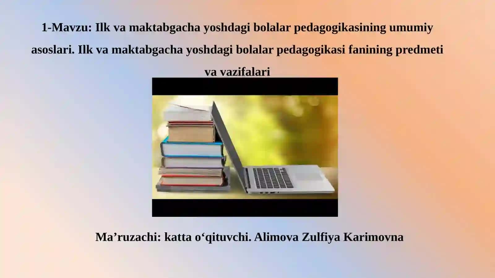 Ilk va maktabgacha yoshdagi bolalar pedagogikasining umumiy asoslari.Ilk va maktabgacha yoshdagi bolalar pedagogikasifanining predmeti va vazifalari 2
