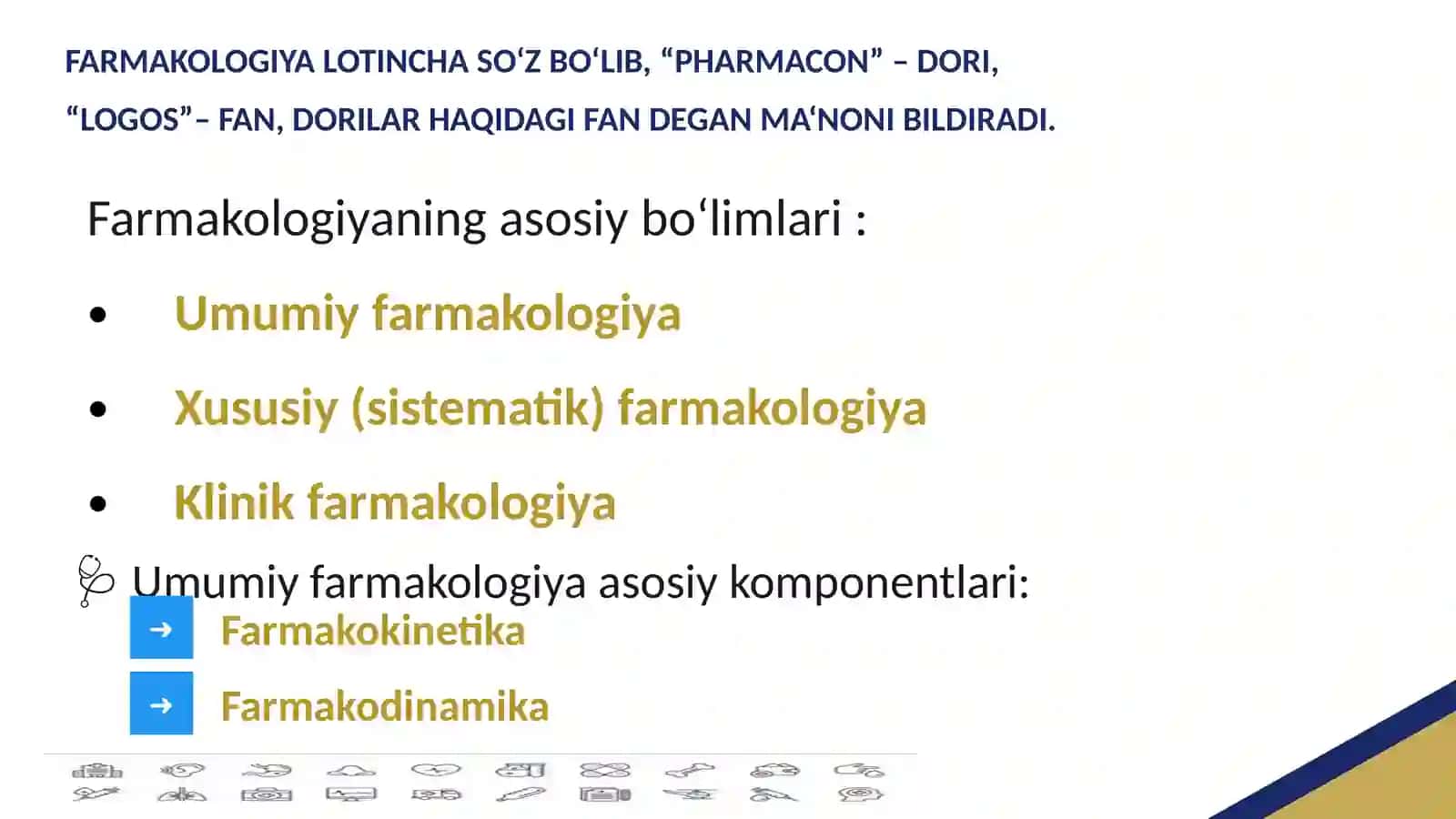 FARMAKOLOGIYA , FARMAKOLOGIYA BO'LIMLARI , KIRISH , FARMAKOKINETIKA , FARMAKODINAMIKA 2