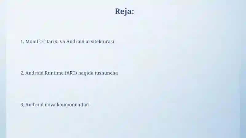 Mobil OT tarixi, Android arxitekturasi, ART va Android ilova komponentalari haqida tushuncha 2