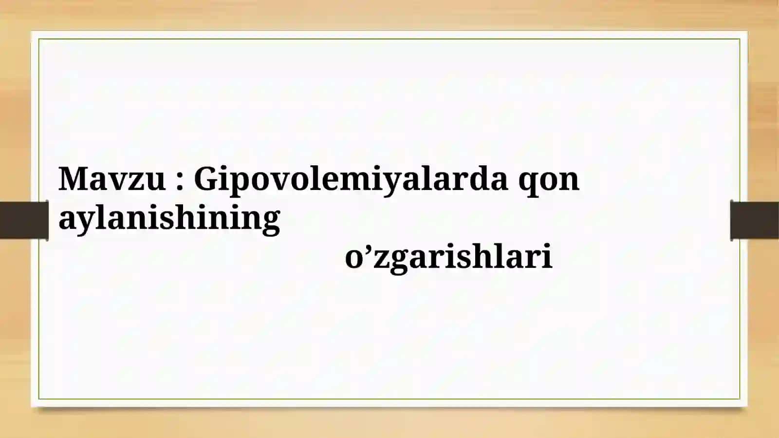 Gipovolemiyalarda qon aylanishining o’zgarishlari 2