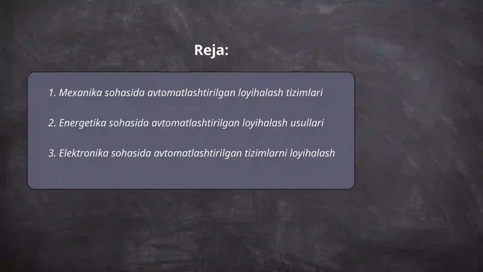 Avtomatlashtirilgan loyiqalash tizimlarini mexanika, energetika, elektronika, geologiya, mashinasozlik va boshqa sohalarda qo'llsh 2