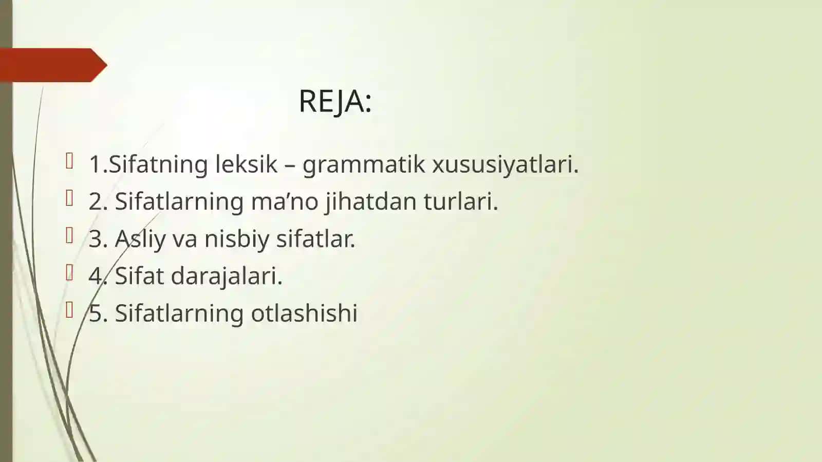Sifat. Sifatning leksik-grammatik xususiyatlari.Sifat darajalari. Sifatning otlashishi 2