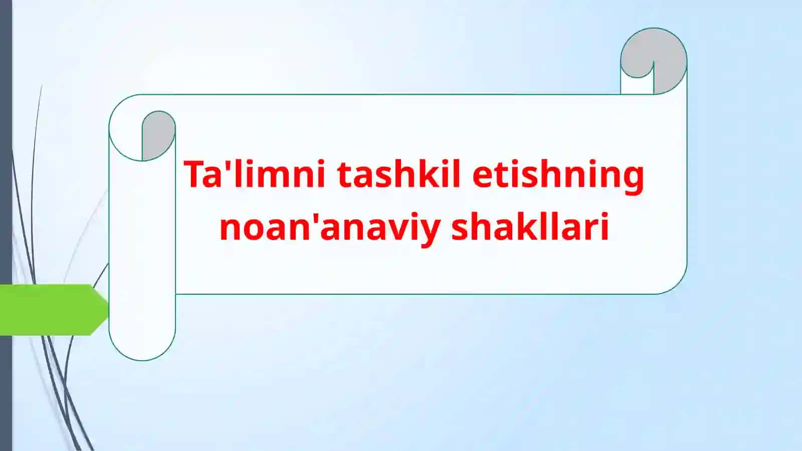Ta'limni tashkil etishning noan'anaviy shakllari 2