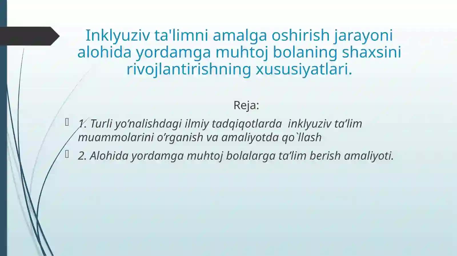 Inklyuziv ta'limni amalga oshirish jarayoni alohida yordamga muhtoj bolaning shaxsini rivojlantirishning xususiyatlari. 2