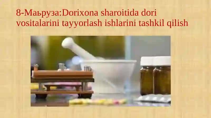 Dorixonasharoitidadorivositalarinitayyorlashishlarinitashkilqilish 2