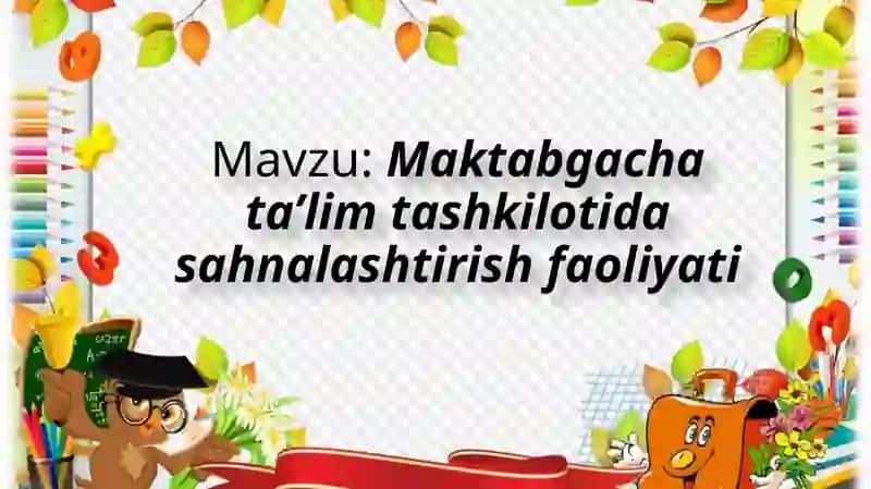 Maktabgacha ta'lim tashkilotida sahnalashtirish faoliyati 2