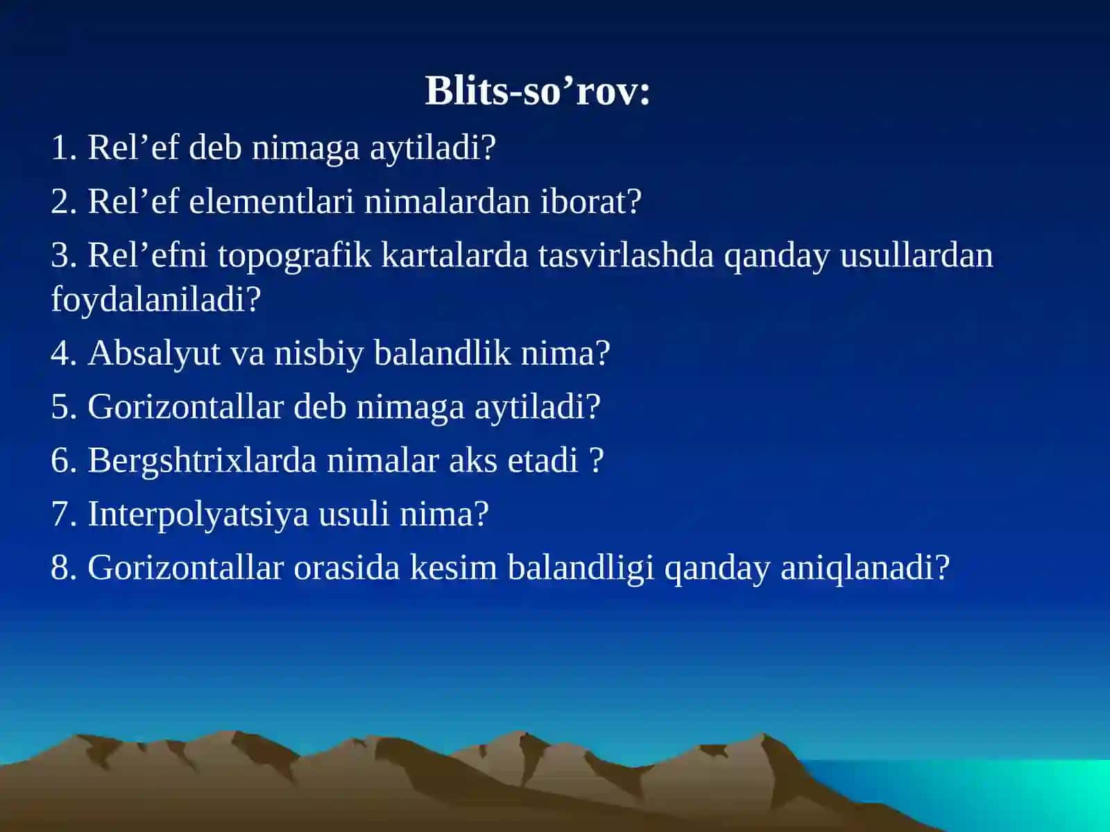 Re’lef va uning elementlari: mutloq va nisbiy balandliklar. Yozuvsiz kartada re’lef bilan bog’liq masalalarni yechish 2