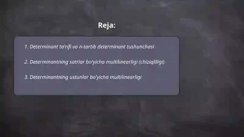 N-tartib determinantning asosiy xossalari 2