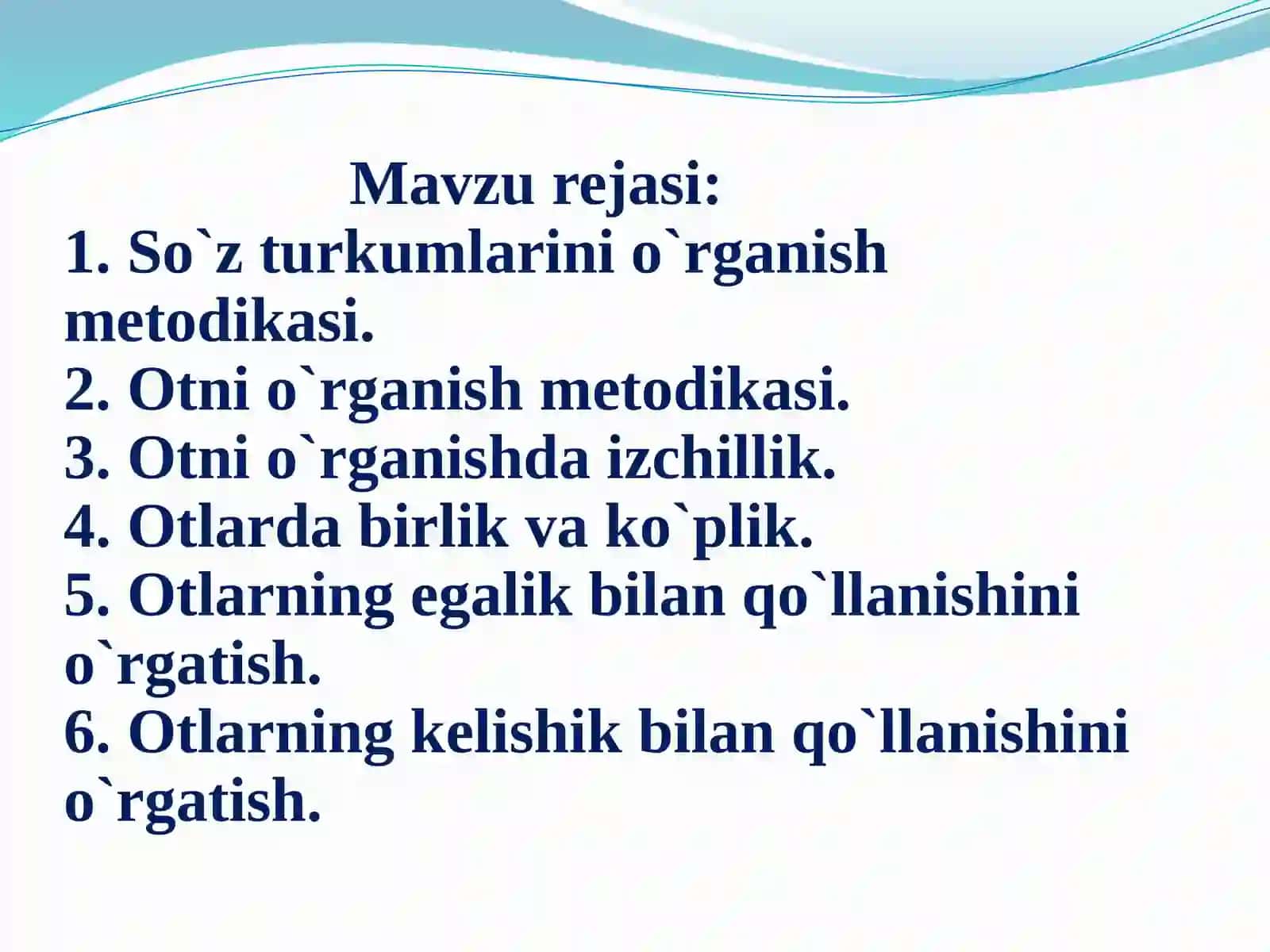 So`z turkumlarini o`qitish metodikasi. Otni o`rganish izchilligi. Otning leksik va grammatik ma’nosi ustida ishlash. Otlarda son haqida tushunchani o`rganish metodikasi 2