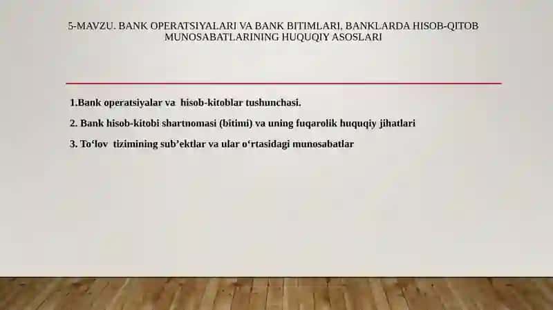 BANK OPERATSIYALARI VA BANK BITIMLARI, BANKLARDA HISOB-QITOB MUNOSABATLARINING HUQUQIY ASOSLARI 2