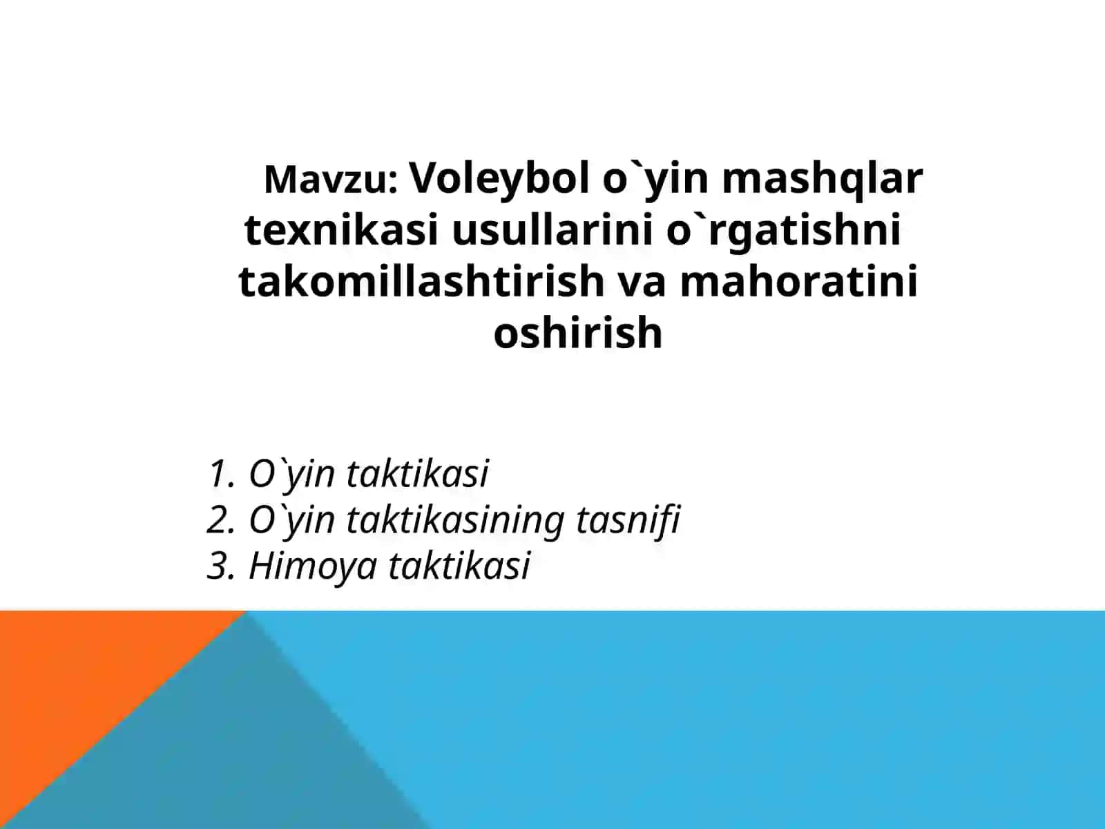 Voleybol o`yin mashqlar texnikasi usullarini o`rgatishni  takomillashtirish va mahoratini oshirish 2