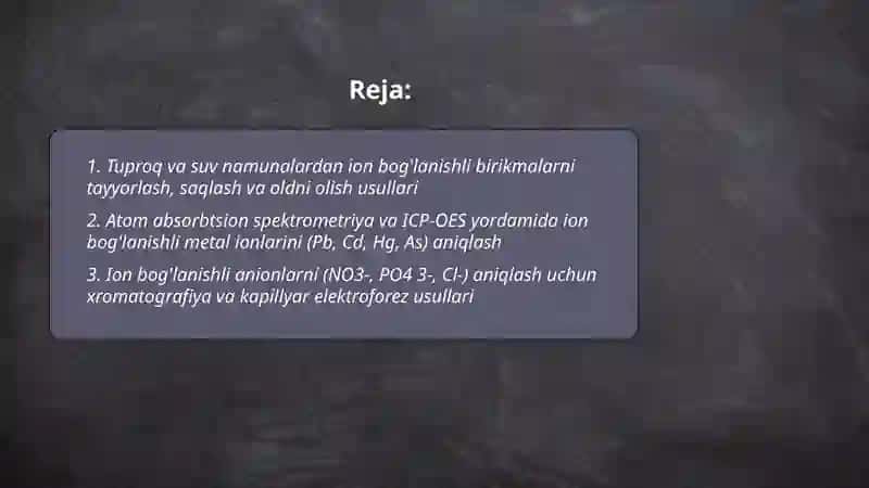 Tuproq suvning ifloslanishida ion bog`lanishli birikmalarni aniqlab ulardan tozalash gʻoyasini yaratish 2