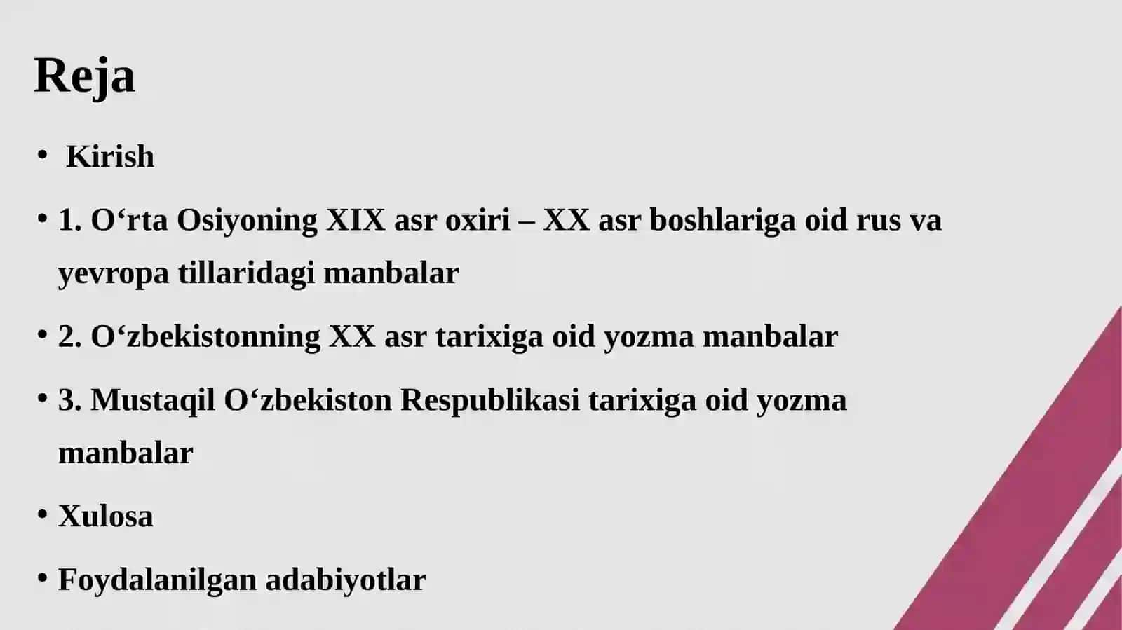 O‘rta Osiyoning XIX asr oxiri – XX asr boshlari tarixiga oid rus va evropa tillaridagi manbalar. O‘zbekistonning XX asr tarixiga oid yozma manbalar. Mustaqil O‘zbekiston Respublikasi tarixiga oid yozma manbalar 2