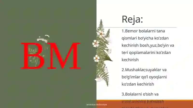 Bemor bolani umumiy ko’zdan kechirish.Bolalarni o’sish va rivojlanishini baholash standartlari va mezonlari 2