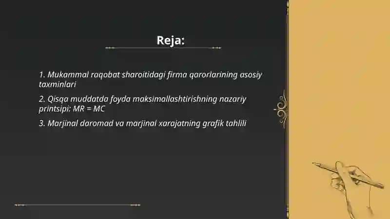 Mukammal raqobat sharoitidagi firma qarorlarining asosiy taxminlari 2