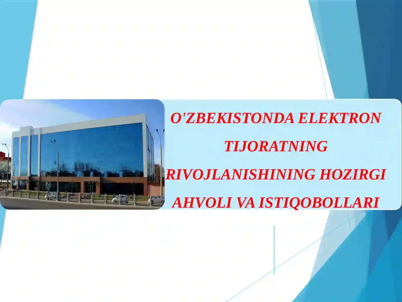 O'ZBEKISTONDA ELEKTRON TIJORATNING RIVOJLANISHINING HOZIRGI AHVOLI VA ISTIQOBOLLARI 2