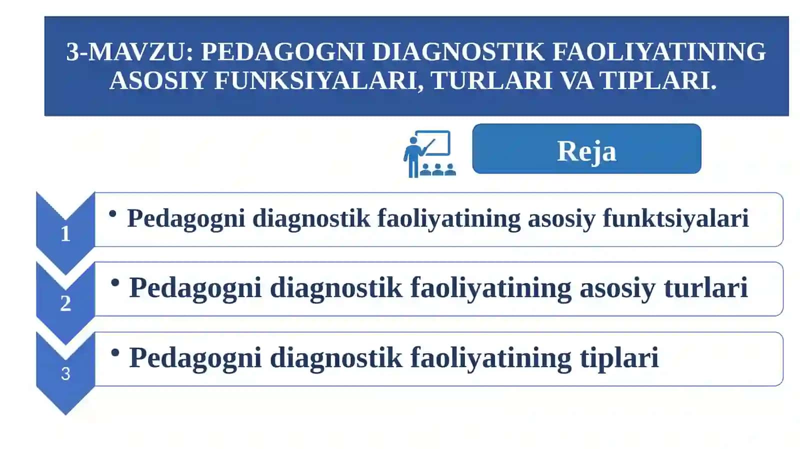 PEDAGOGNI DIAGNOSTIK FAOLIYATINING ASOSIY FUNKSIYALARI, TURLARI VA TIPLARI 2