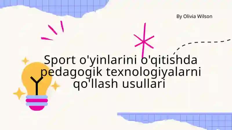 sport oʻyinlarini oʻqitishda pedagogik texnologiyalarni qoʻllash usullari 2