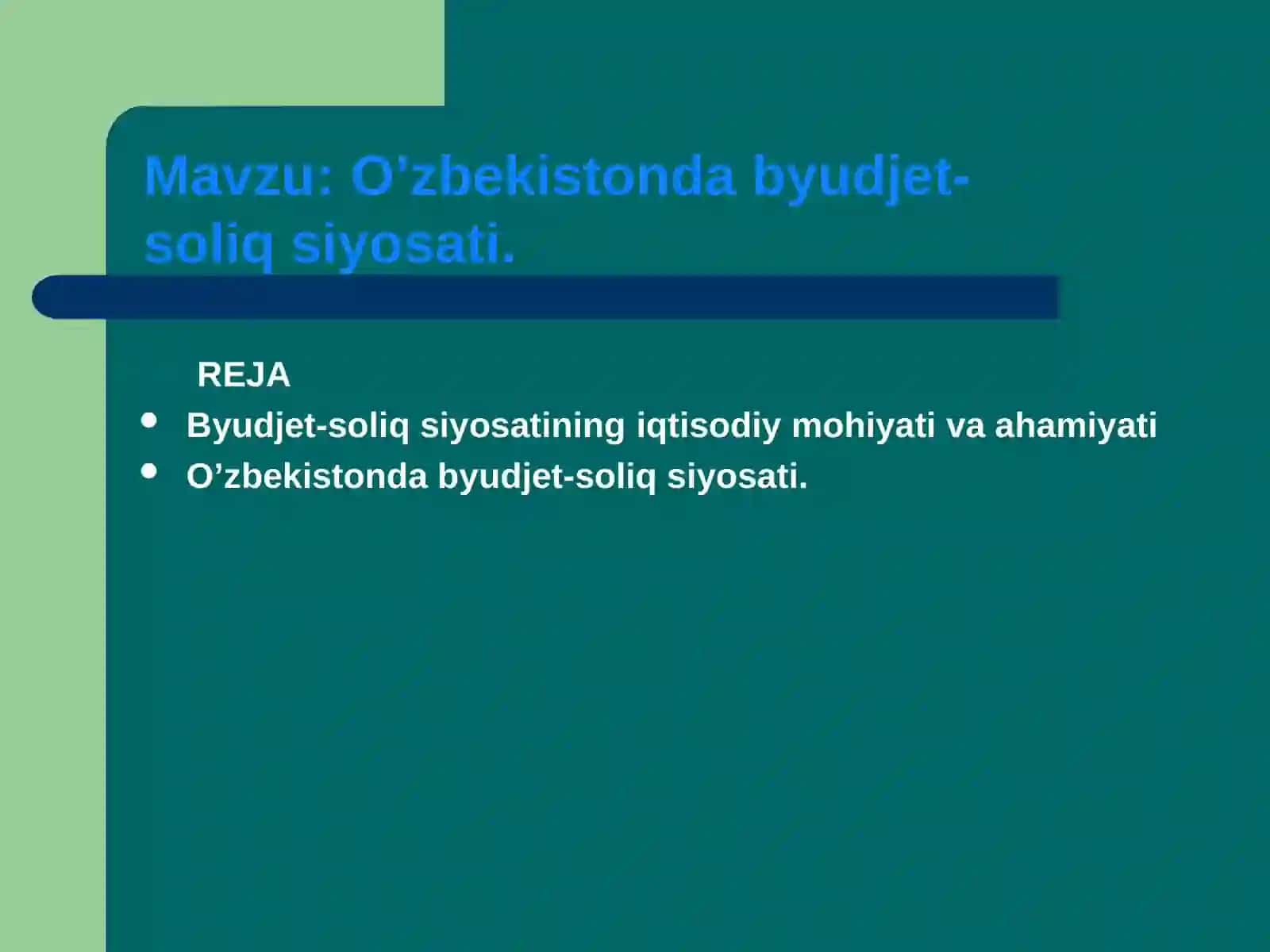 O’zbekistonda byudjet-soliq siyosati 2