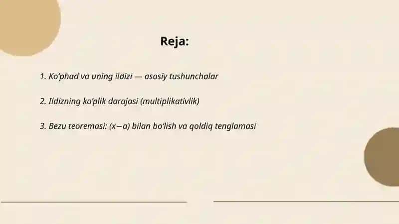 Koʻphad ildizi. Bezu teoremasi va Gorner sxemasi. Algebraning asosiy teoremasi 2