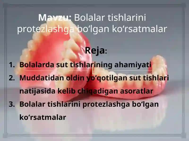 Bolalar tishlarini protezlashga boʻlgan koʻrsatmalar 2