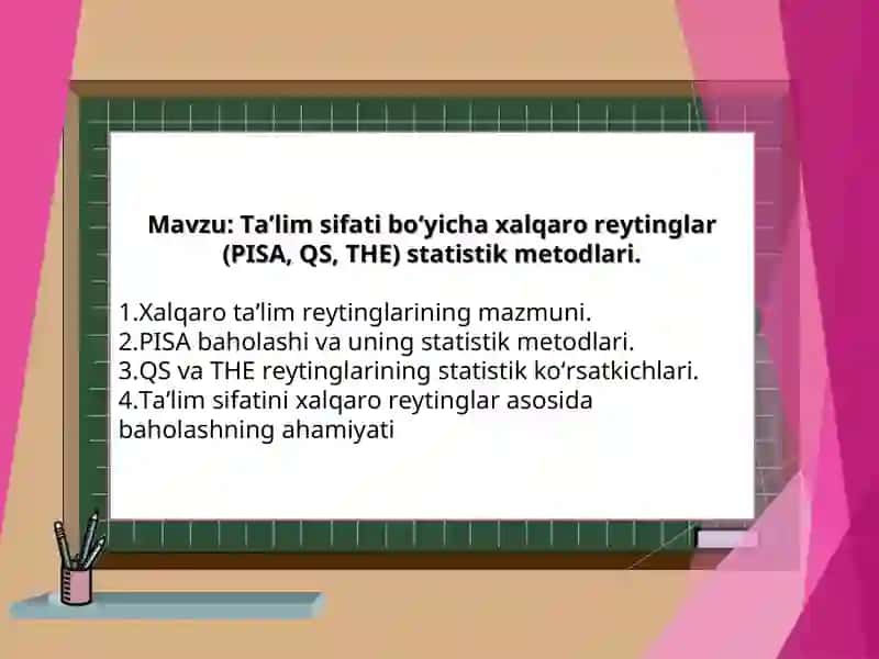 Ta'lim sifati bo‘yicha xalqaro reytinglar (PISA, QS, THE) statistik metodlari 2
