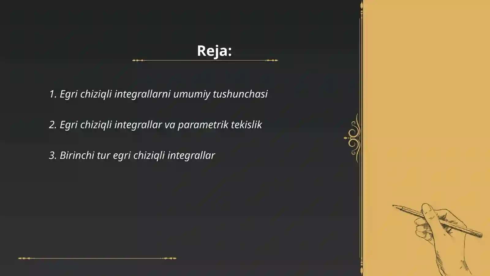 Birinchi va ikkinchi tur egri chiziqli integrallarni hisoblash 2