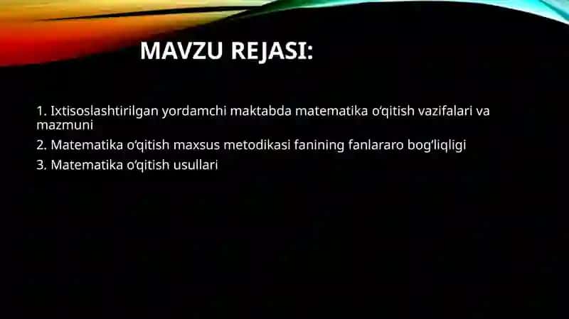 Matematika o‘qitish maxsus metodikasi fanining umumiy masalalari 2