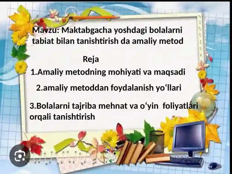 Maktabgacha yoshdagi bolalarni tabiat bilan tanishtirishda amaliy metod 2