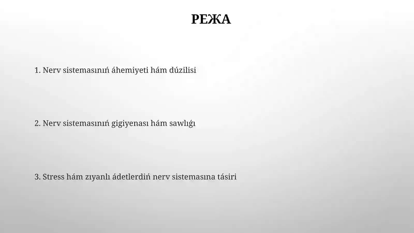Nerv sistemasının áhmiyeti hám gigienasi 2