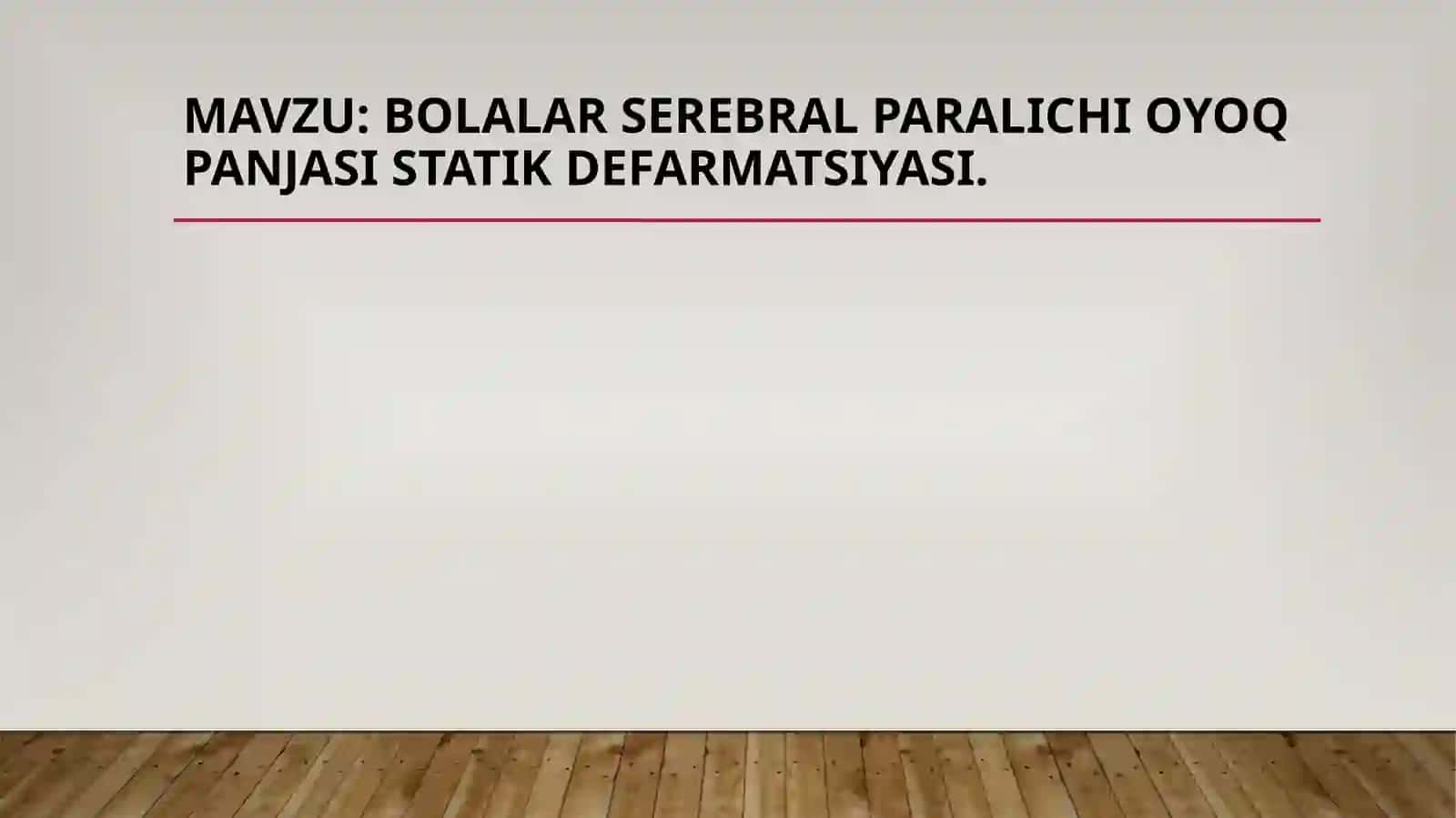 Bolalarserebralparalichi Oyoq panjasistatikdefarmatsiyasi 2