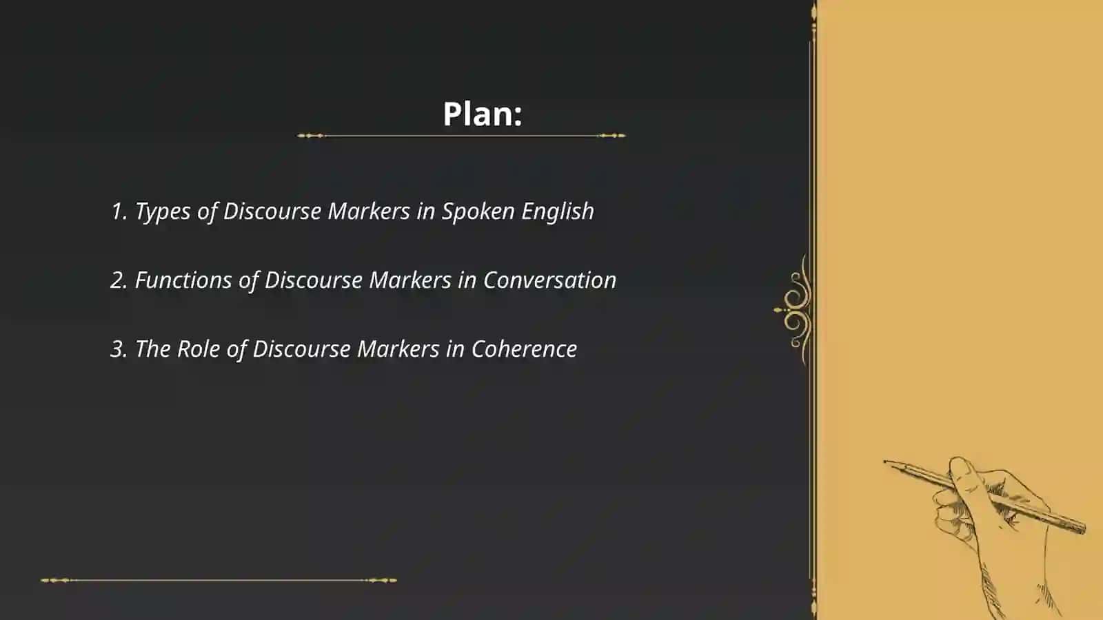 Discourse markers in Spoken English 2
