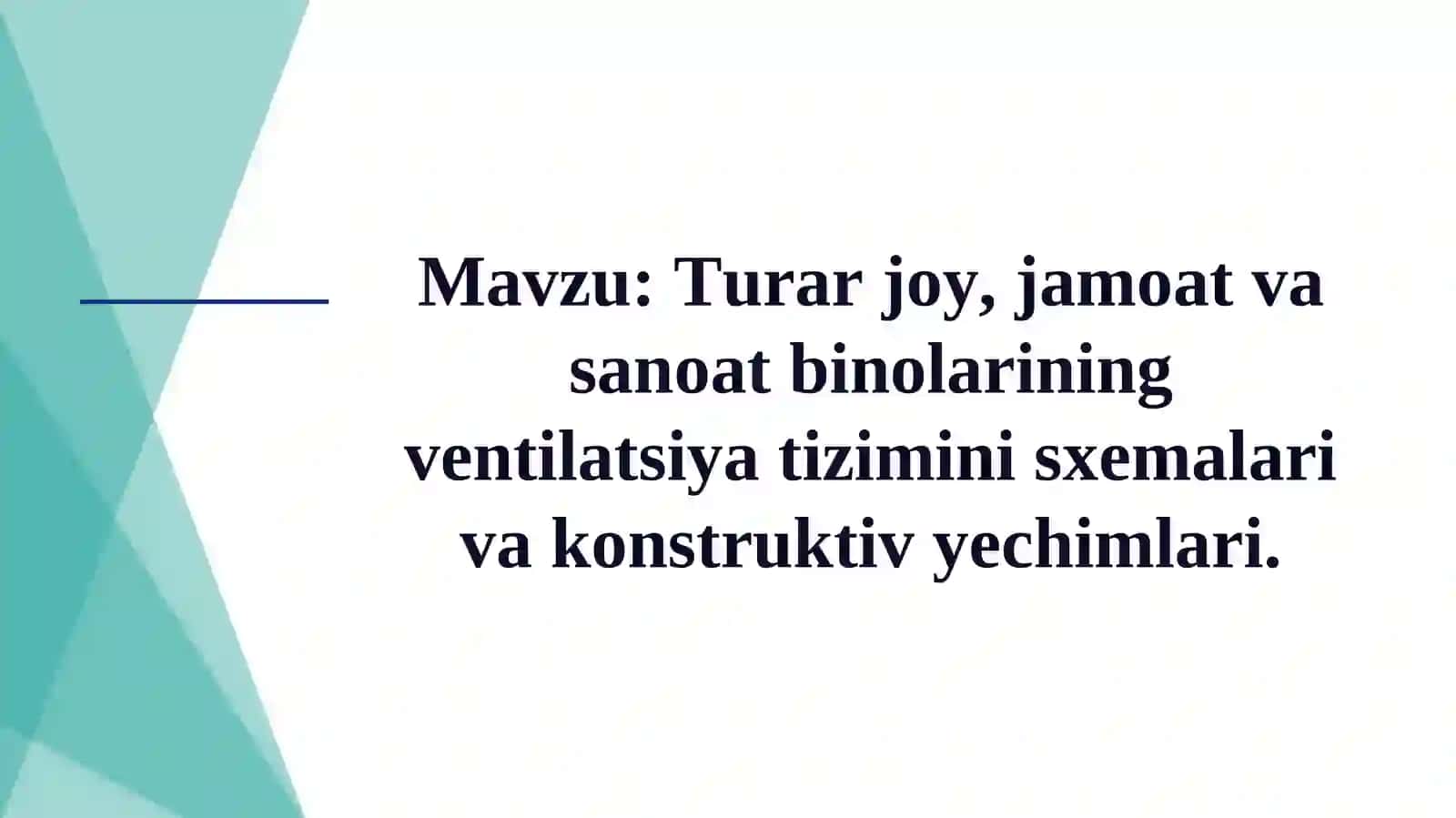 Turar joy, jamoat va sanoat binolarining ventilatsiya tizimini sxemalari va konstruktiv yechimlari 2