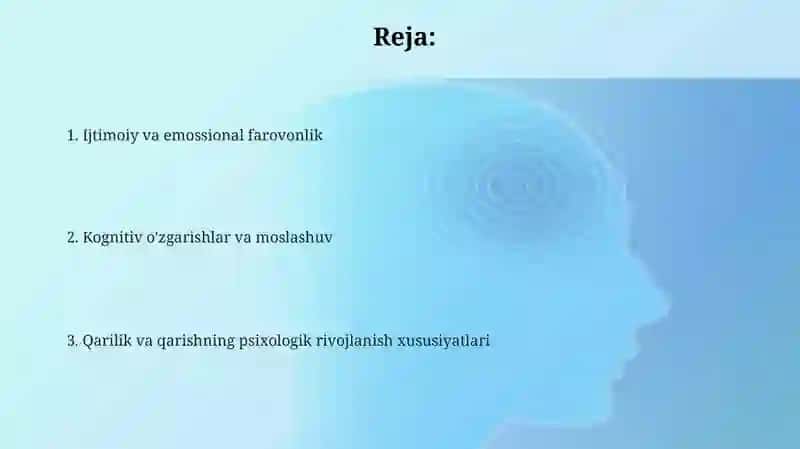 Yetuklik va keksalik davrining psixik rivojlanish xususiyatlari 2