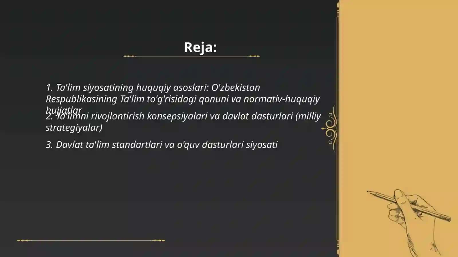O'zbekiston Respublikasining Ta'lim sohasidagi davlat siyosati mazmuni va uni aks ettiruvchi hujjatlar 2