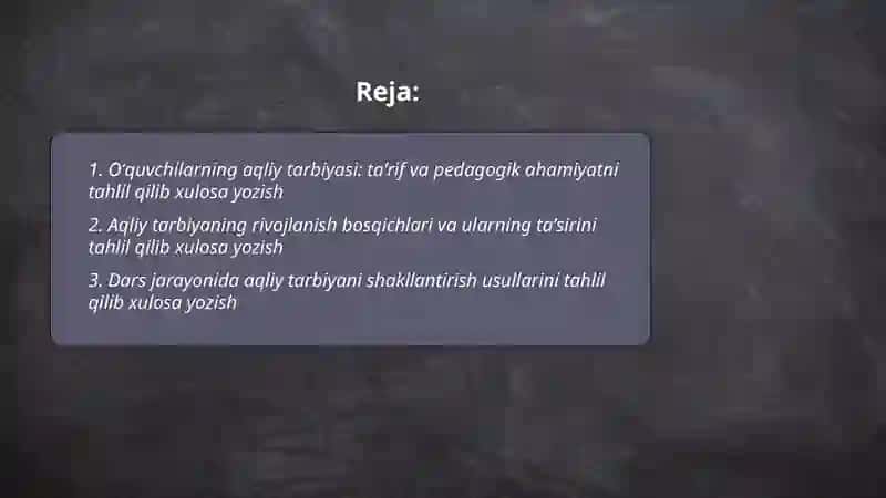 Oʻquvchilarning aqliy tarbiyasi 2