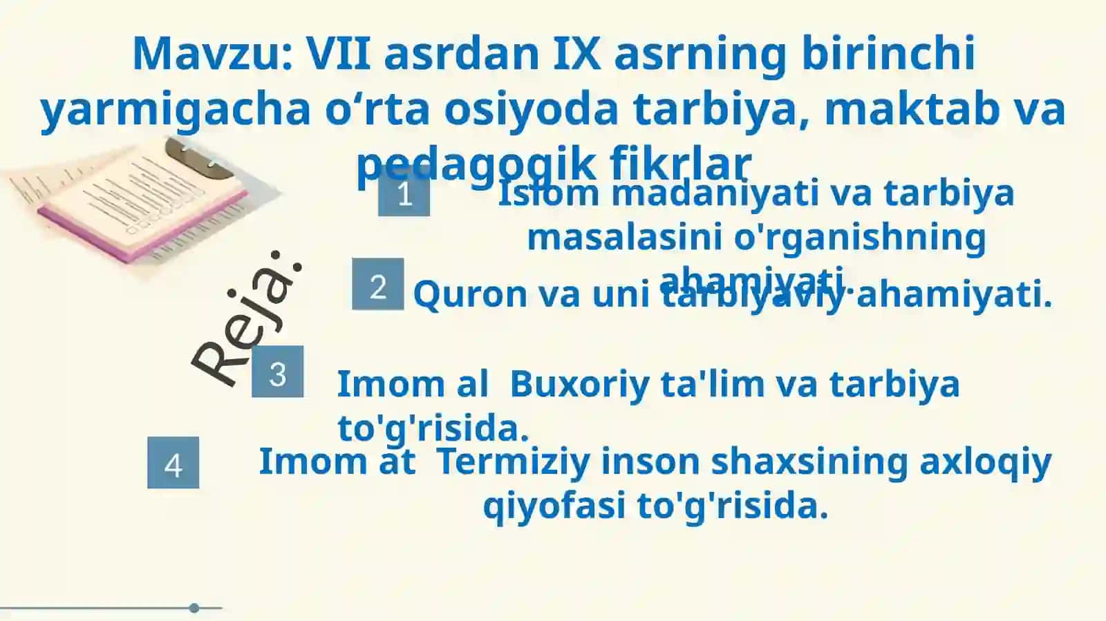 VII asrdan IX asrning birinchi yarmigacha oʻrta osiyoda tarbiya, maktab va pedagogik fikrlar 2