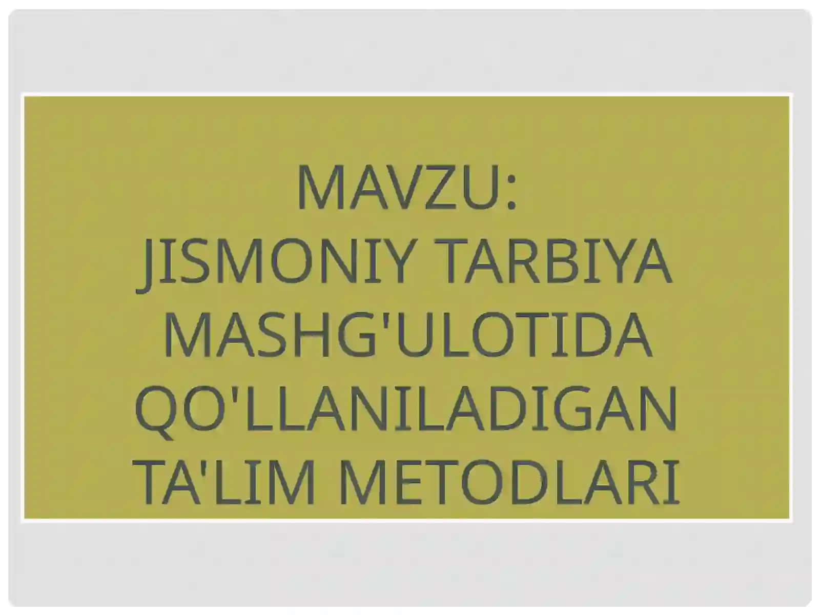 Jismoniy tarbiya mashg'ulotida qo'llaniladigan ta'lim metodlari 2
