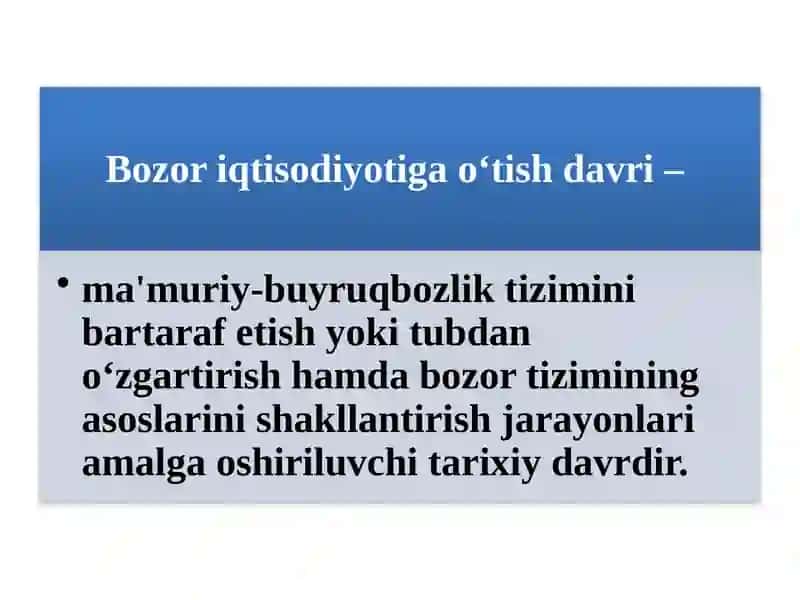 BOZOR IQTISODIYOTIGA O‘TISH DAVRI VA UNING O‘ZBEKISTONDAGI XUSUSIYATLARI 2