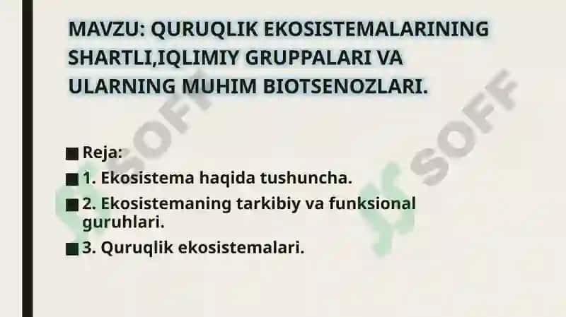 Quruqlik ekosistemalarining shartli,iqlimiy gruppalari va ularning muhim biotsenozlari. 2