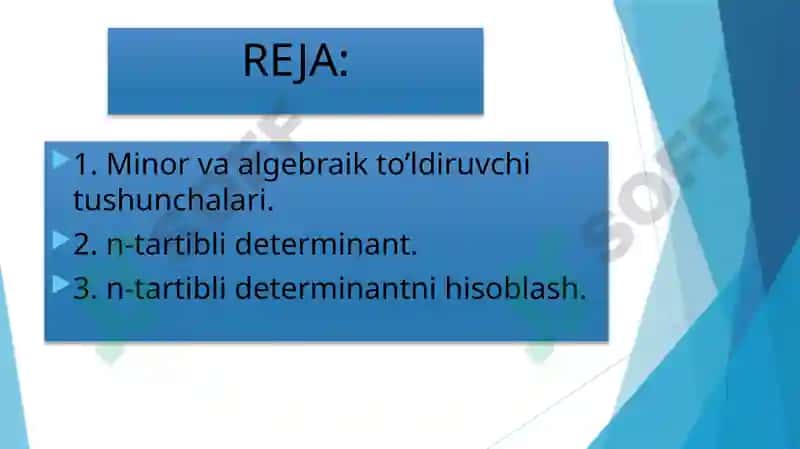 Minor va algebraik to’ldiruvchi tushunchalari. n-tartibli determinantlarni hisoblash 2