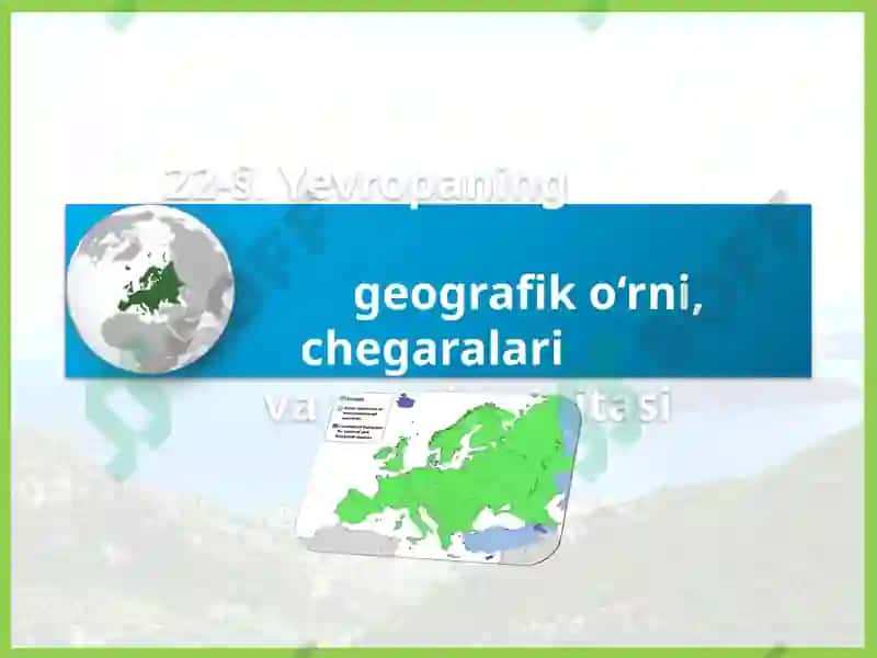 Yevropaning Geografik O'rni 2