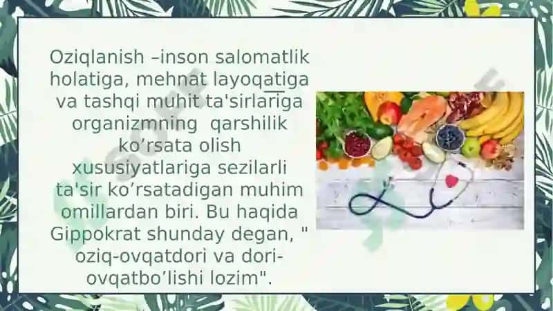 Oziqlanish -inson salomatlik holatiga, mehnat layoqatiga va tashqi muhit ta'sirlariga organizmning qarshilik ko’rsata olish xususiyatlariga sеzilarli ta'sir ko’rsatadigan muhim omillardan biri 2